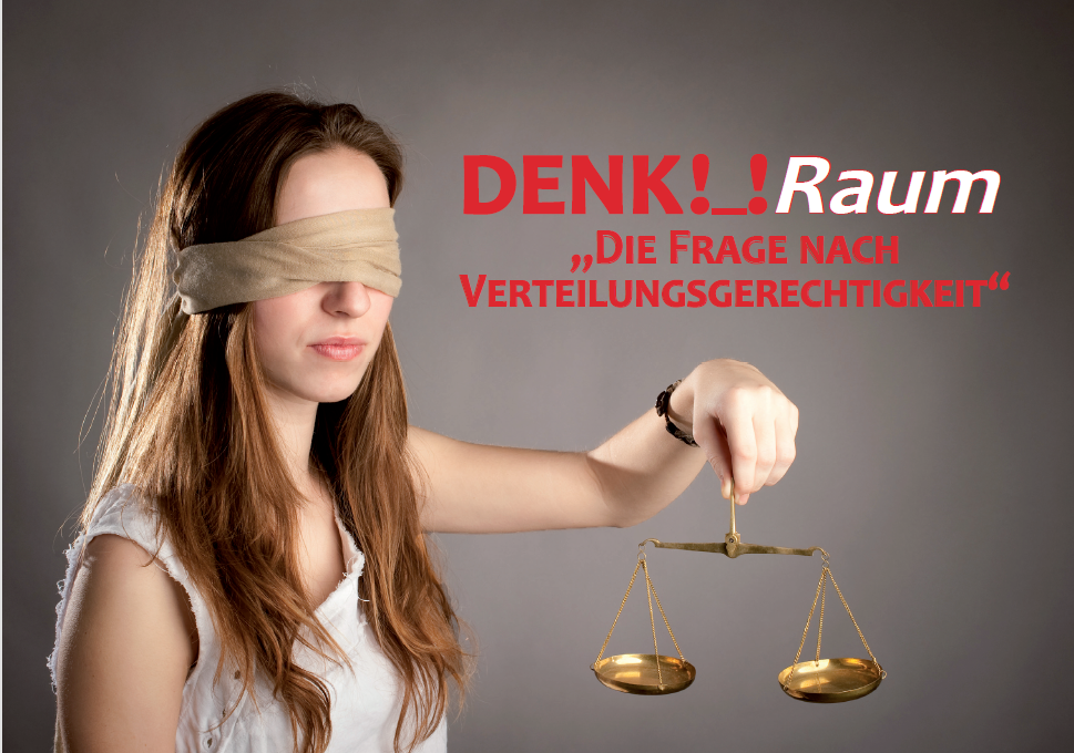 DenkRaum Verteilungsgerechtigkeit